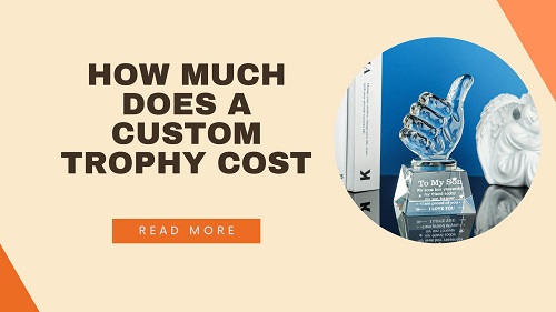 How Much Does a Custom Trophy Cost?